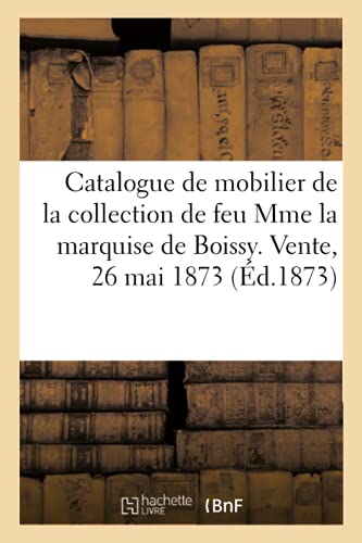 Catalogue d'Un Nombreux Mobilier, Belles Tapisseries Des Gobelins