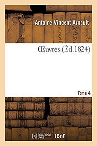 Oeuvres. Tome 4 