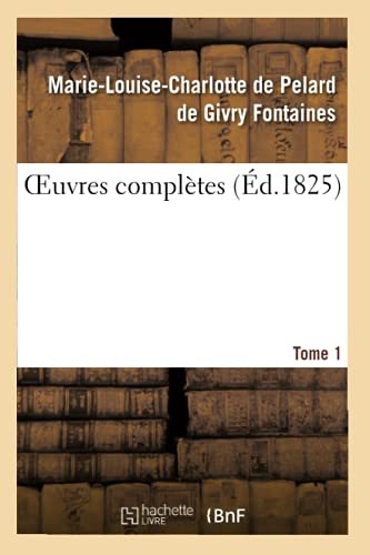 Oeuvres Completes. Tome 1