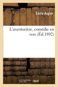 L'Aventurire: Comdie En Vers 