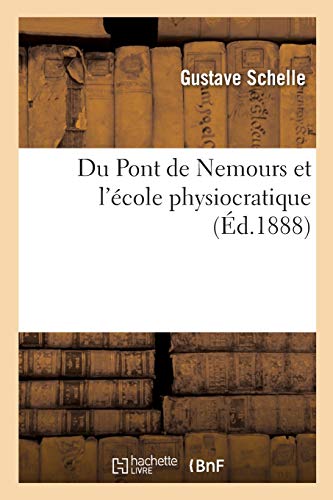 Du Pont de Nemours Et l'cole Physiocratique
