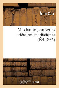 Mes Haines, Causeries Littraires Et Artistiques 