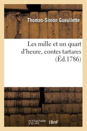 Les Mille Et Un Quart d'Heure, Contes Tartares