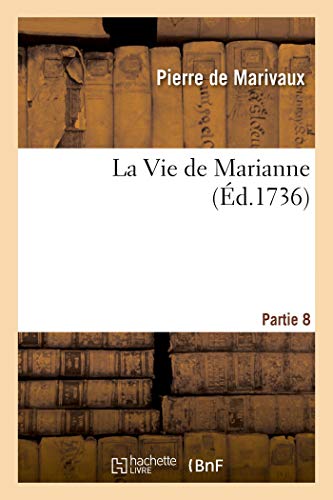 La Vie de Marianne. Partie 8
