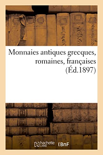 Monnaies Antiques Grecques, Romaines, Franaises