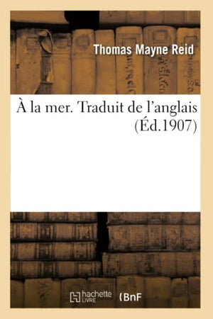 La Mer. Traduit de l'Anglais