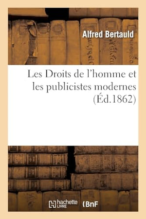 Les Droits de l'homme et les publicistes modernes