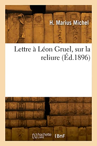 Lettre  Lon Gruel, sur la reliure