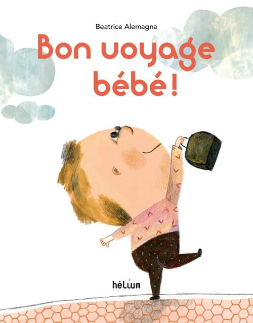 Bon voyage bébé !_1ere ed
