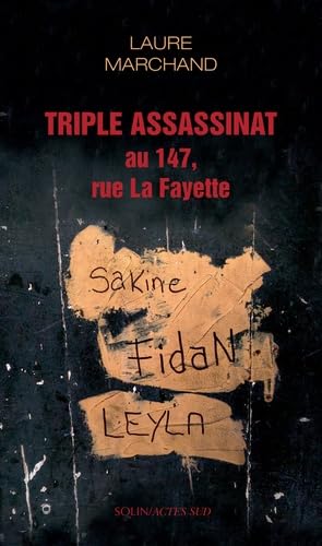 Triple assassinat au 147, rue La Fayette: UNE AFFAIRE D'ETAT