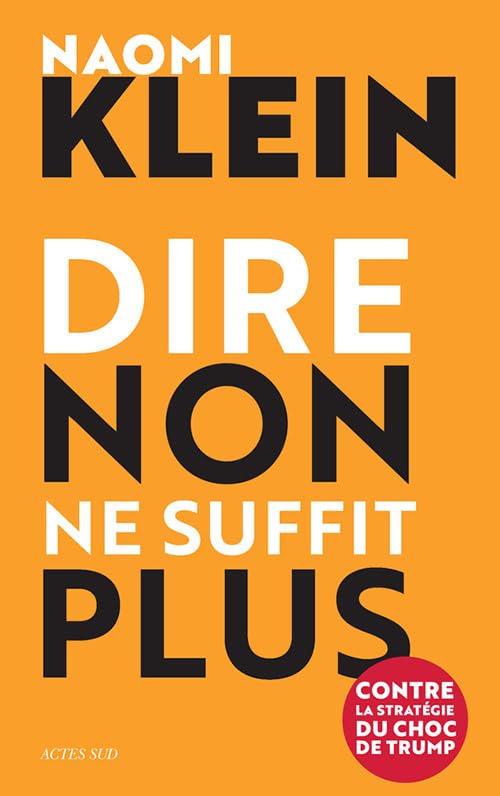 Dire non ne suffit plus: Contre la stratégie du choc de Trump