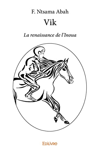 Vik: La renaissance de l’Inoua