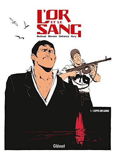 L'Or et le sang - Tome 01 NE: L'Appel du large