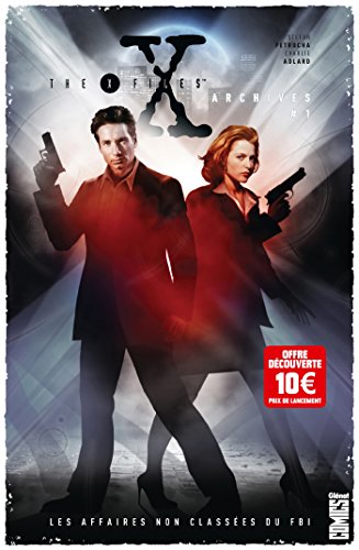 The X-Files Archives - Tome 01: Les affaires non classées du FBI