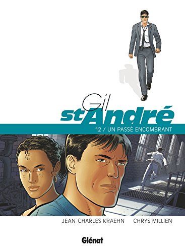 Gil Saint-André - Tome 12: Un passé encombrant