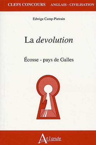La dévolution - Ecosse, Pays de Galles