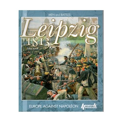 The Battle of Leipzig 1813