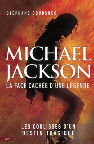 Mickael Jackson - La face cachée d'une légende