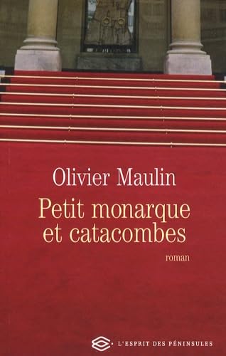 Petit monarque et catacombes