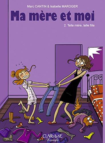 Ma mère et moi T02 - Telle mère, telle fille