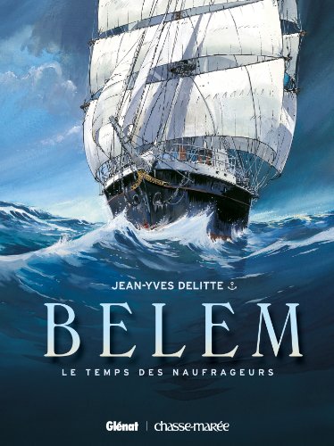 Le Belem - Tome 01: Le Temps des naufrageurs