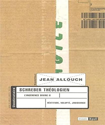 SCHREBER THEOLOGIEN. L'INGERENCE DIVINE II (0000): Tome 2, Schreber théologien