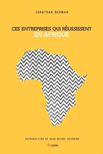Ces entreprises qui réussissent en Afrique