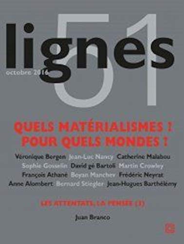 Revue Lignes N°51: Quels Materialismes? Pour Quels Mondes?