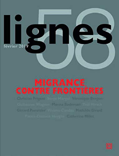Revue Lignes N°58: Migrance contre frontières