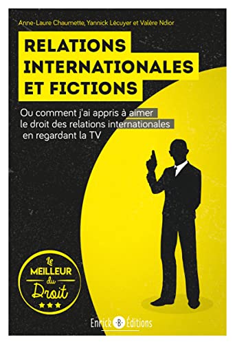 Relations internationales et fictions: ou comment j'ai appris à aimer le droit des relations internationales TV