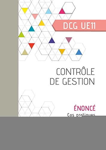 Contrôle de gestion - Énoncé: Cas pratiques. DCG UE11