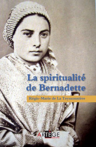 La spiritualité de Bernadette