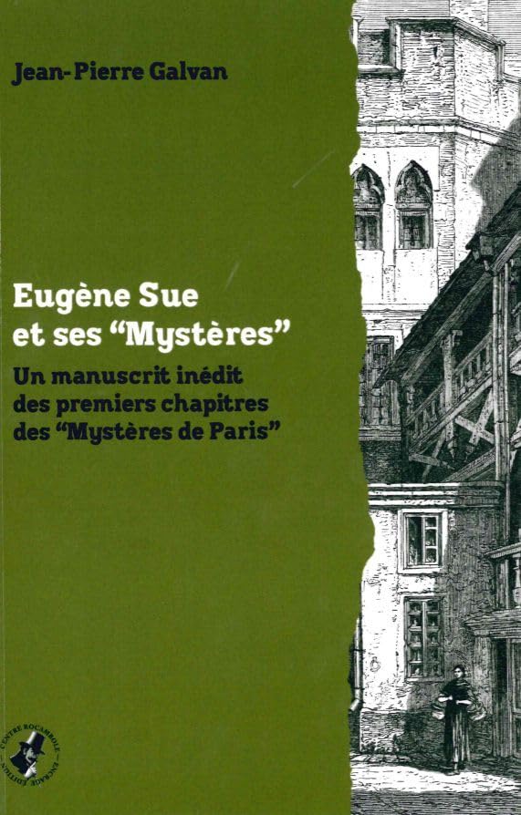 Eugène Sue et ses "Mystères": Un manuscrit inédit des premiers chapitres des "Mystères de Paris": 2