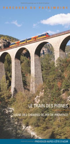 Train Des Pignes (Le) N°357: Ligne des chemins de fer de Provence