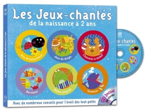 LES JEUX CHANTES DE LA NAISSANCE A DEUX ANS