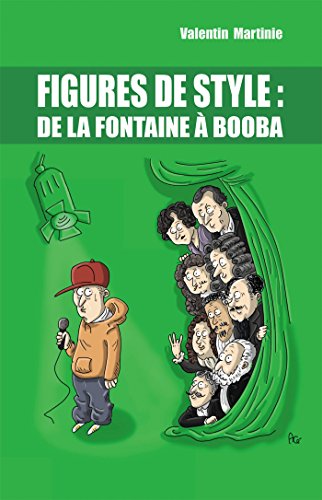 Figures de style : de La Fontaine à Booba (French Edition)