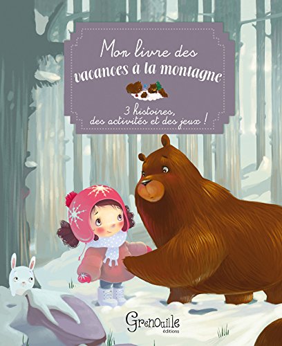 Mon livre des vacances : la montagne