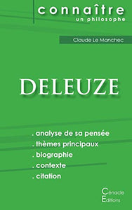 Comprendre Deleuze (analyse complete de sa pensee) 