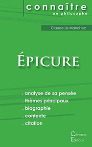 Comprendre Epicure (analyse complete de sa pensee) 