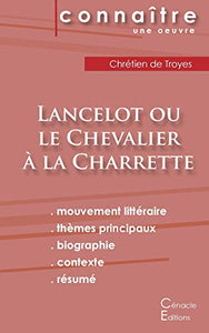 Fiche de lecture Lancelot ou le Chevalier a la charrette (Analyse litteraire de reference et resume complet) 