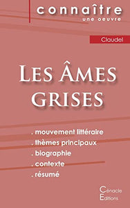 Fiche de lecture Les Ames grises de Claudel (Analyse litteraire de reference et resume complet) 