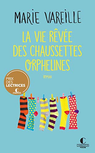 La vie revee des chaussettes orphelines Poche French Edition