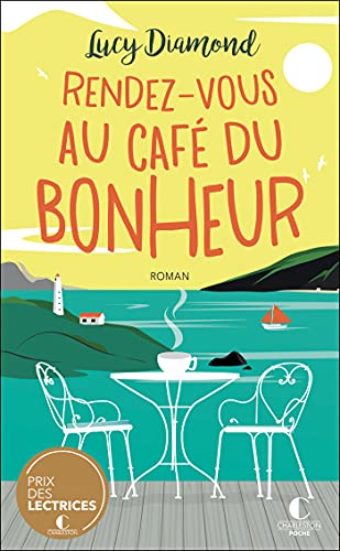 Rendez-vous au café du bonheur - Prix Charleston Poche 2021: Le grand lauréat 2021 du prix des lectrices Charleston !