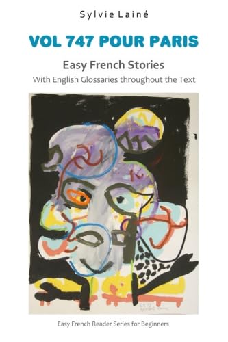 Vol 747 pour Paris, Easy French Stories: With English Glossaries throughout the Text (Sylvie's French Reading Box) (French Edition)