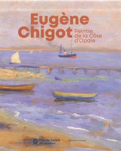 Eugène Chigot, Peintre de la Côte d’Opale