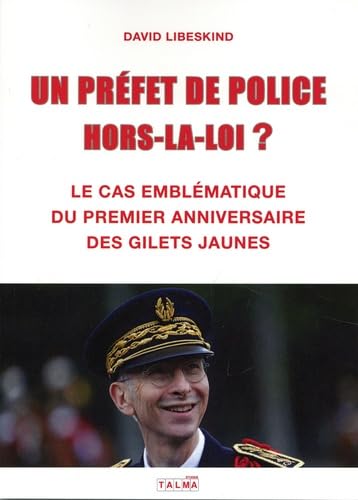 Un Préfet de police hors-la-loi  ?: Le cas emblématique du premier anniversaire des Gilets jaunes