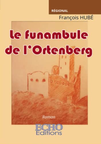 Le funambule de l'Ortenberg