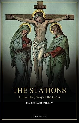 The Stations, Or the Holy Way of the Cross