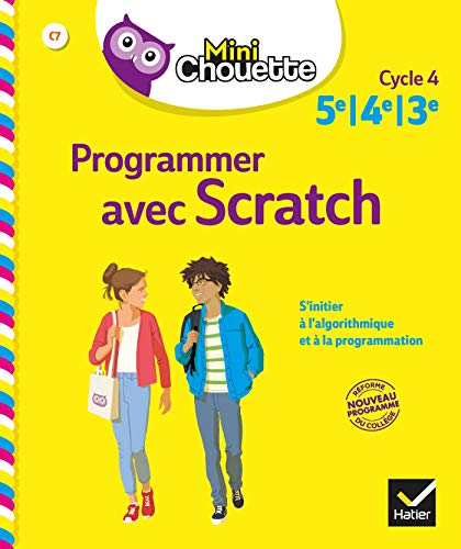 Mini Chouette Programmer avec Scratch 5e/4e/3e: cahier de soutien en maths (cycle 4)