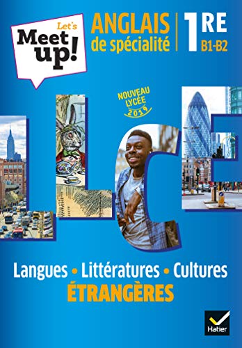 Let's Meet Up - Anglais LLCE - Livre de l'eleve